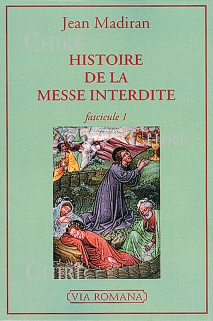 Histoire de la messe interdite - T 1