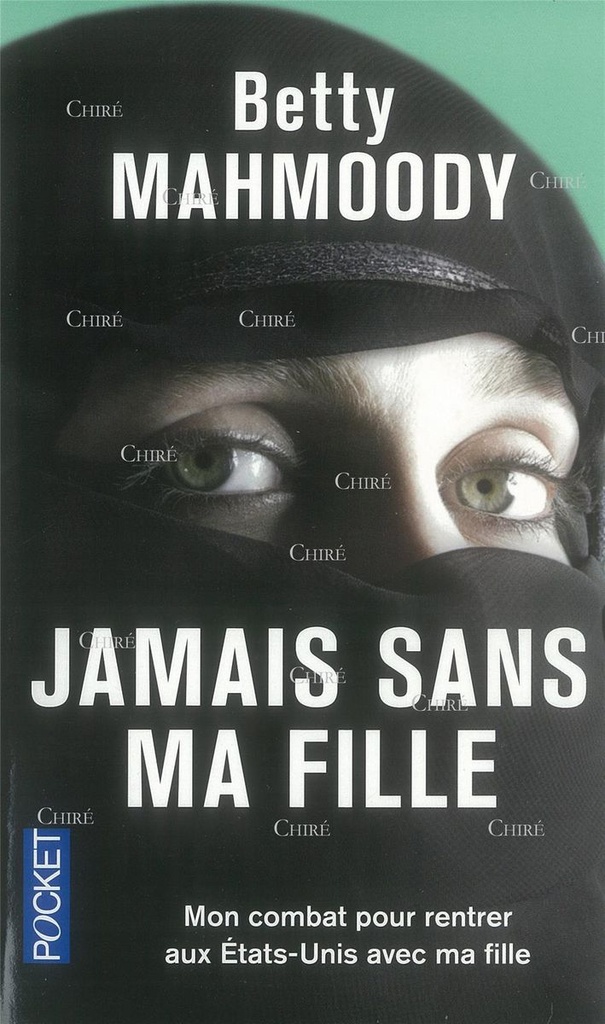 Jamais sans ma fille - Mon combat pour rentrer aux États-Unis avec ma fille - T 1 - Pocket
