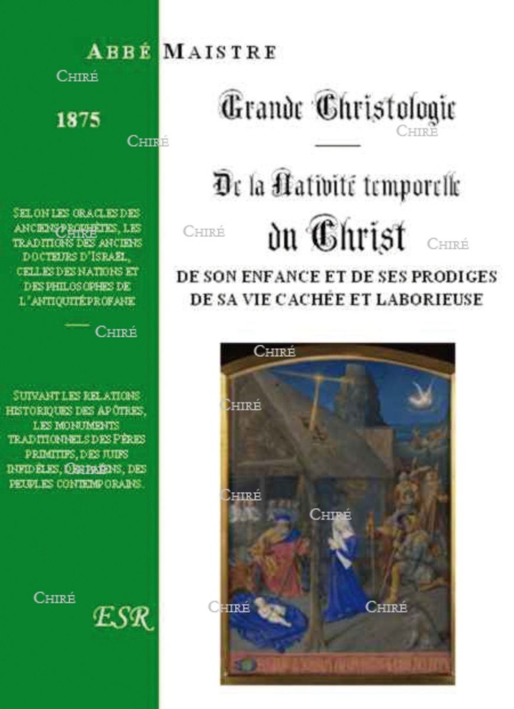 Grande Christologie - De la nativité temporelle du Christ. De son enfance et de ses prodiges