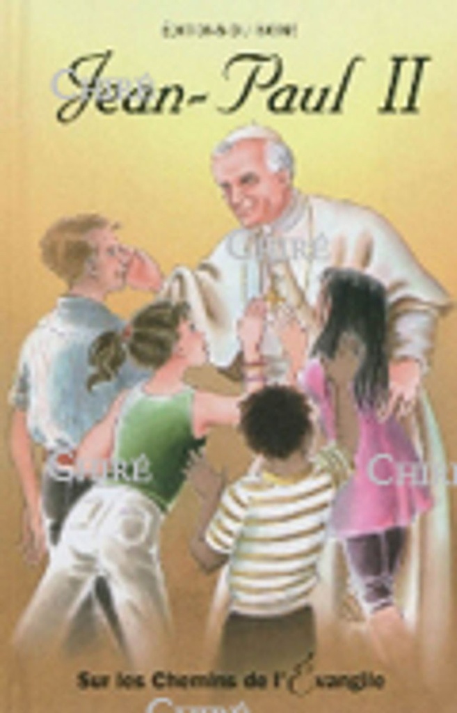 Jean-Paul II - Sur les Chemins de l´Evangile