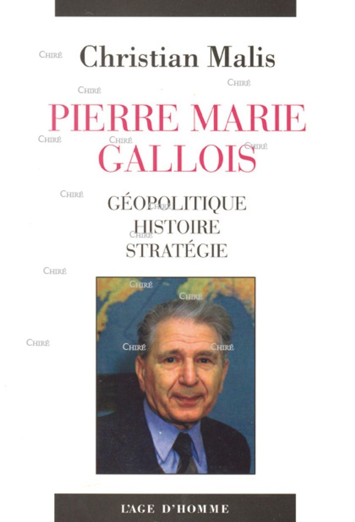 Pierre Marie Gallois, géopolitique, histoire, stratégie
