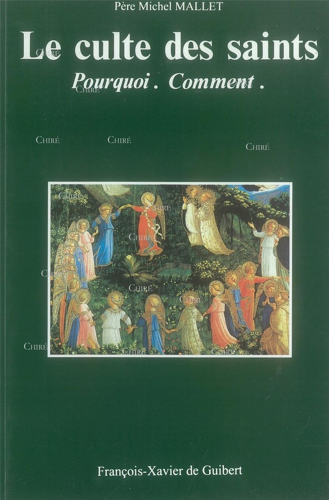 Le culte des saints. Pourquoi ? Comment ?