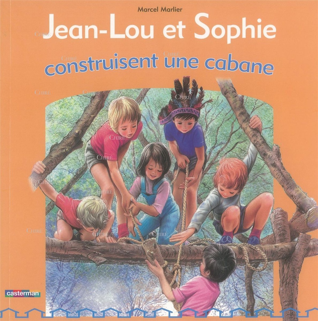Jean-Lou et Sophie - Construisent une cabane - T 02
