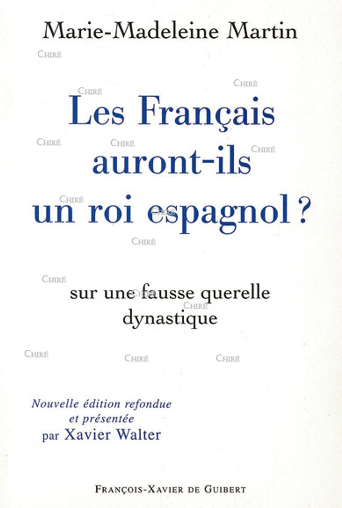 Les français auront-ils un roi espagnol ? Sur une fausse querelle dynastique