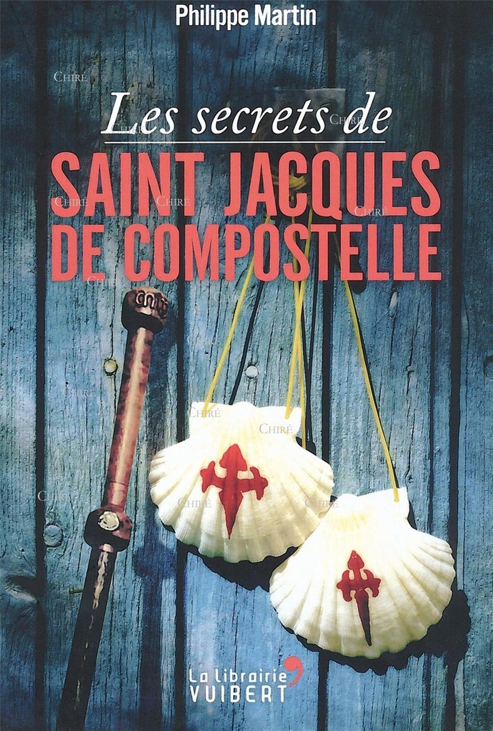 Les secrets de Saint Jacques de Compostelle