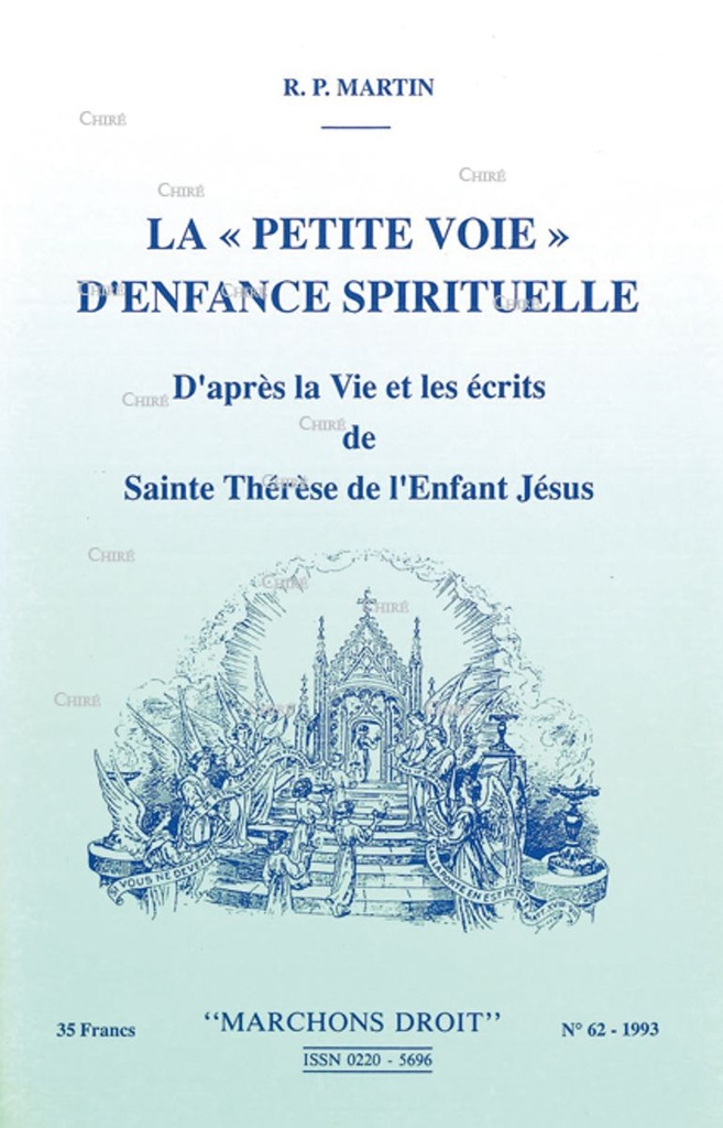 La petite voie d´enfance spirituelle - Marchons droit 62