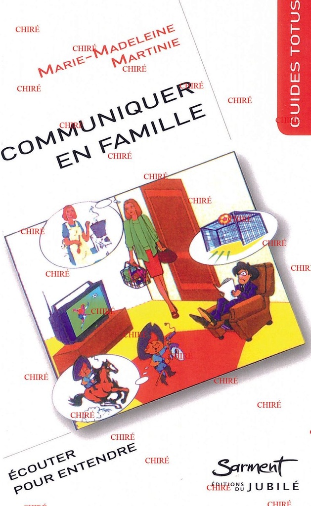 Guide Totus - Communiquer en famille - Ecouter pour entendre