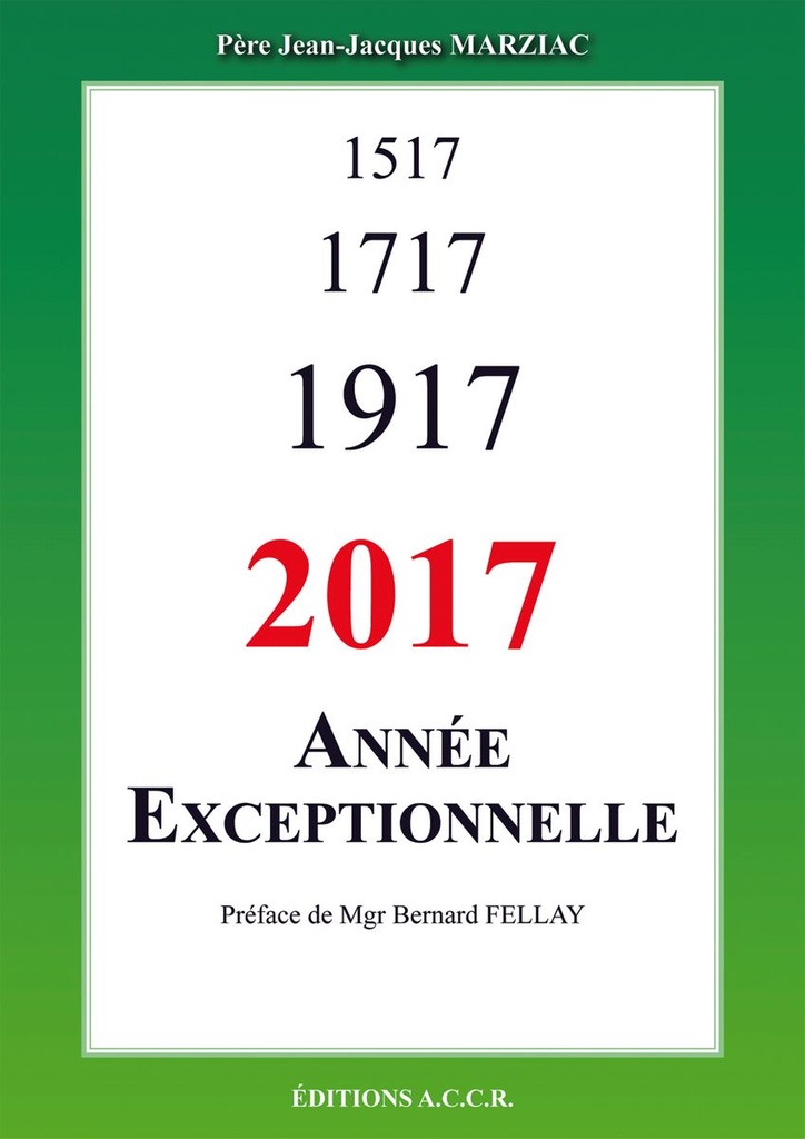 1517, 1717, 1917, 2017 année exceptionnelle