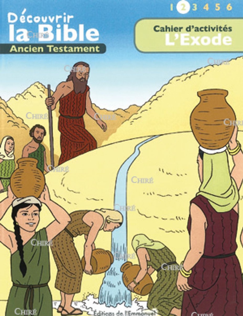 Cahier d´activites - Découvrir la bible -  Ancien Testament - 2 - L´exode