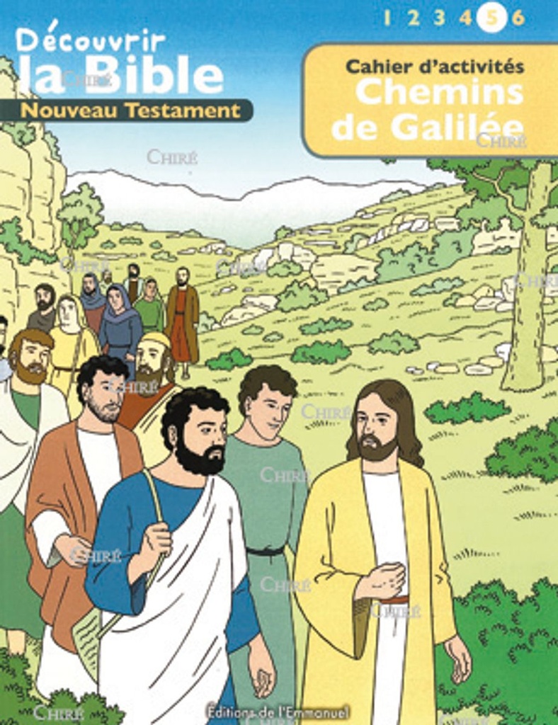 Cahier d´activites - Découvrir la bible -  Ancien Testament - 5 - Chemins de Galilée