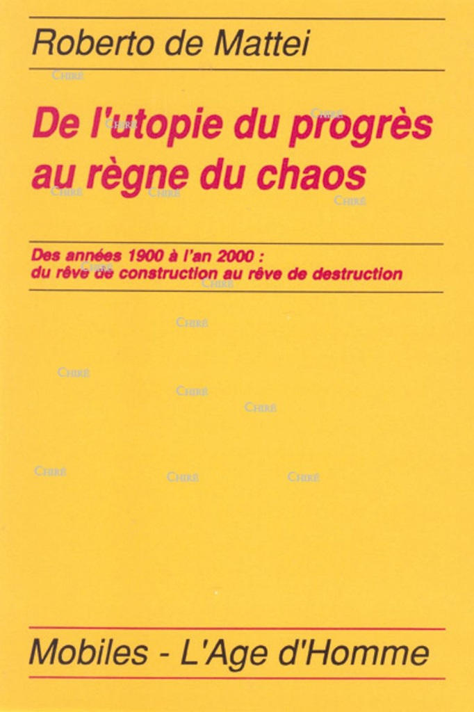 De l´utopie du progrès au règne du chaos