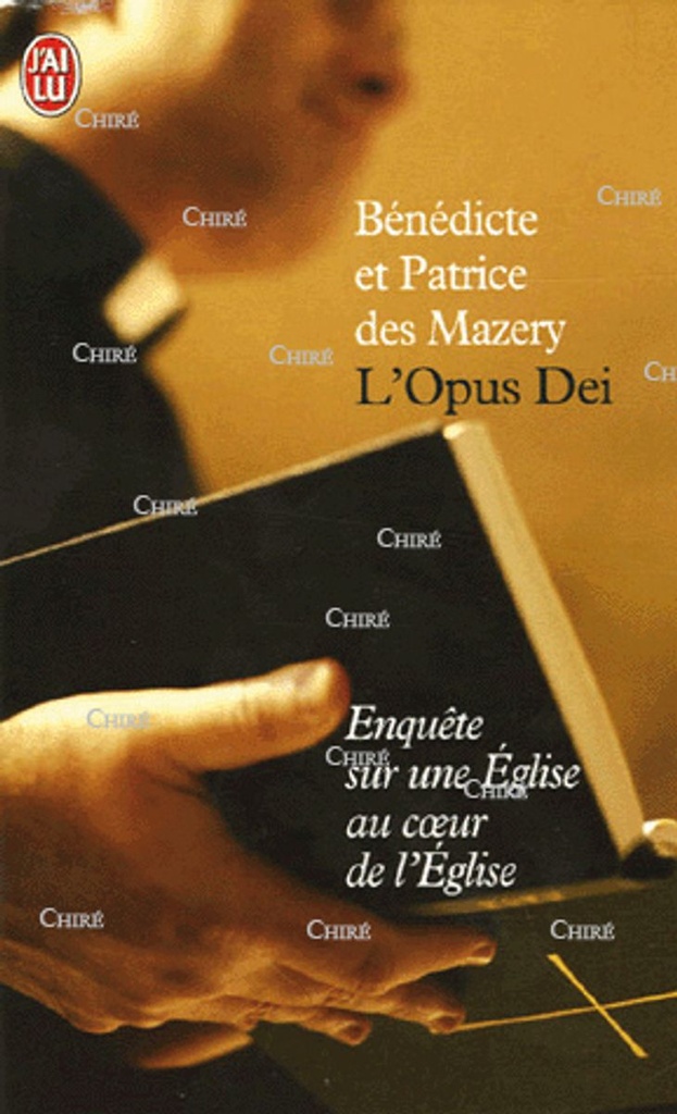 L´Opus Dei - Enquête sur une église au coeur de l´Eglise (Poche)