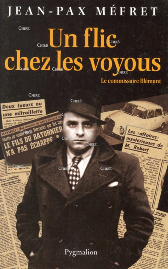 Un flic chez les voyous - Le commissaire Blémant
