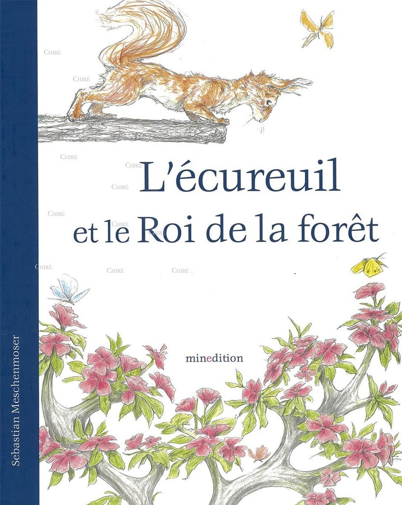 L´écureuil et le Roi de la forêt