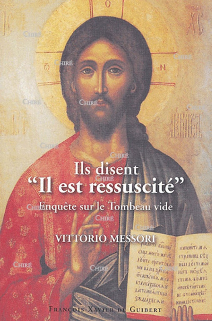 Ils disent ´Il est ressuscité´. Enquête sur le Tombeau vide
