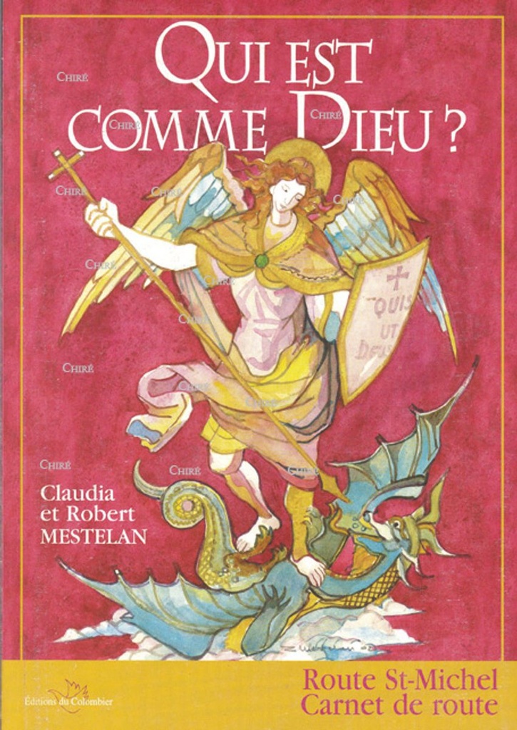 Qui est comme Dieu ? Route saint Michel. Carnet de route