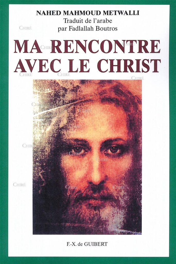 Ma rencontre avec le Christ