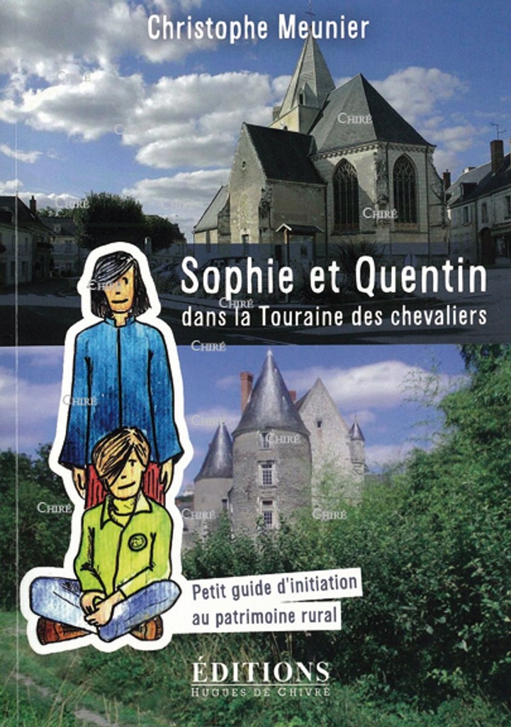 Sophie et Quentin dans la Touraine des chevaliers