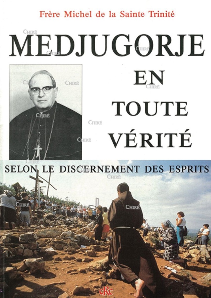 Medjugorje en toute vérité selon le discernement des esprits