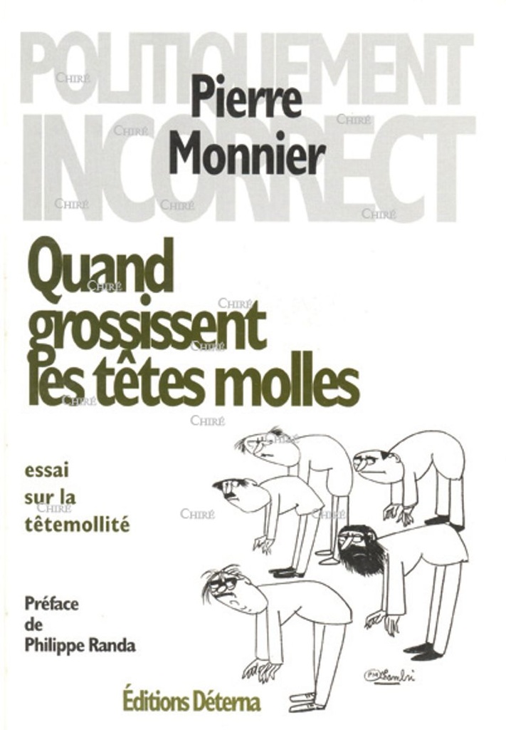Quand grossissent les têtes molles