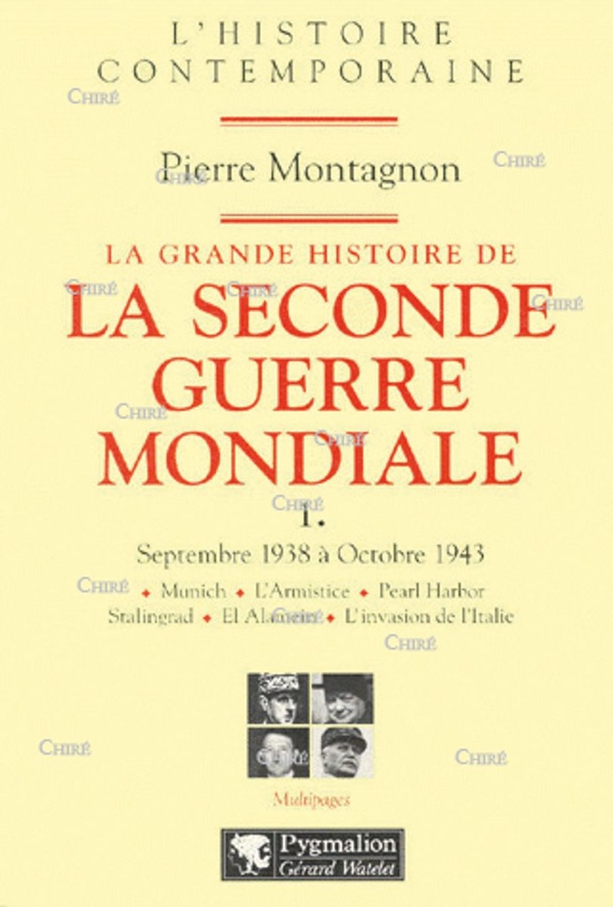 La grande histoire de la Seconde Guerre mondiale - 1 - Septembre 1938 à Octobre 1943