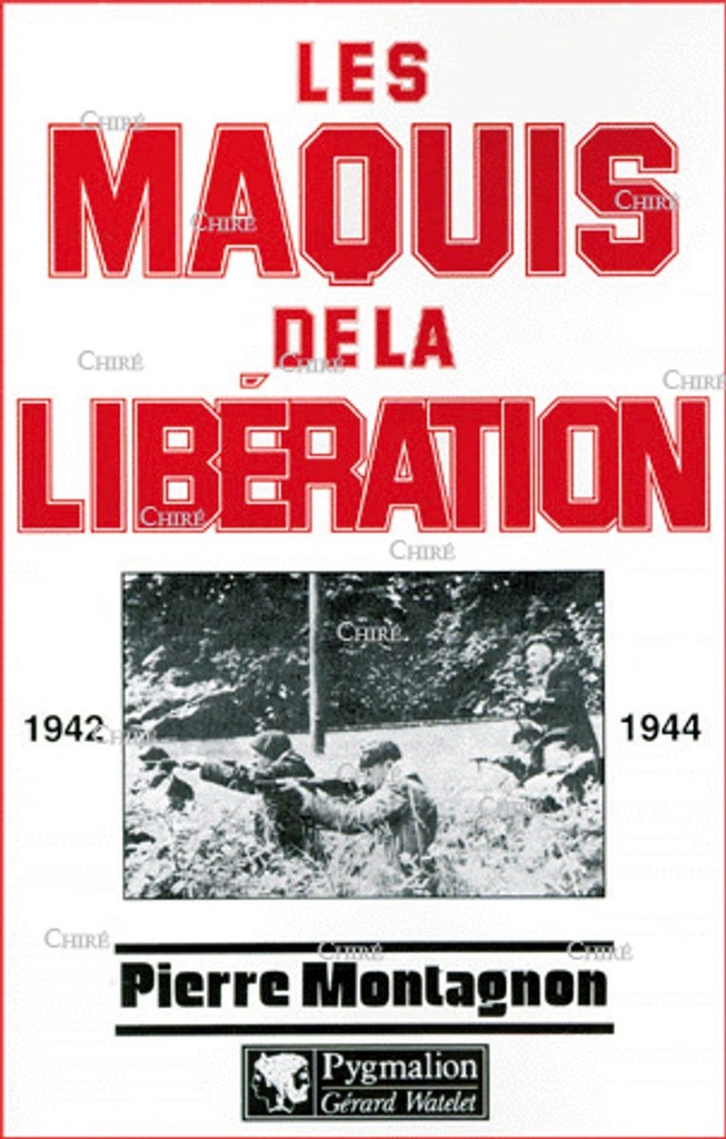 Les maquis de la libération 1942-1944