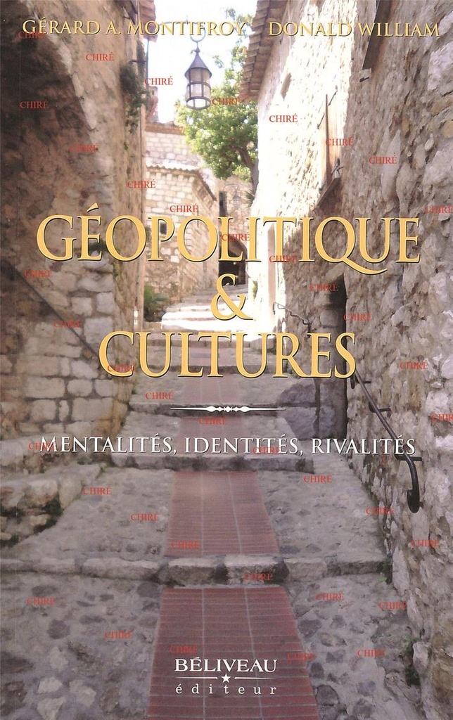Géopolitique & cultures - Mentalités, Identités, Rivalités