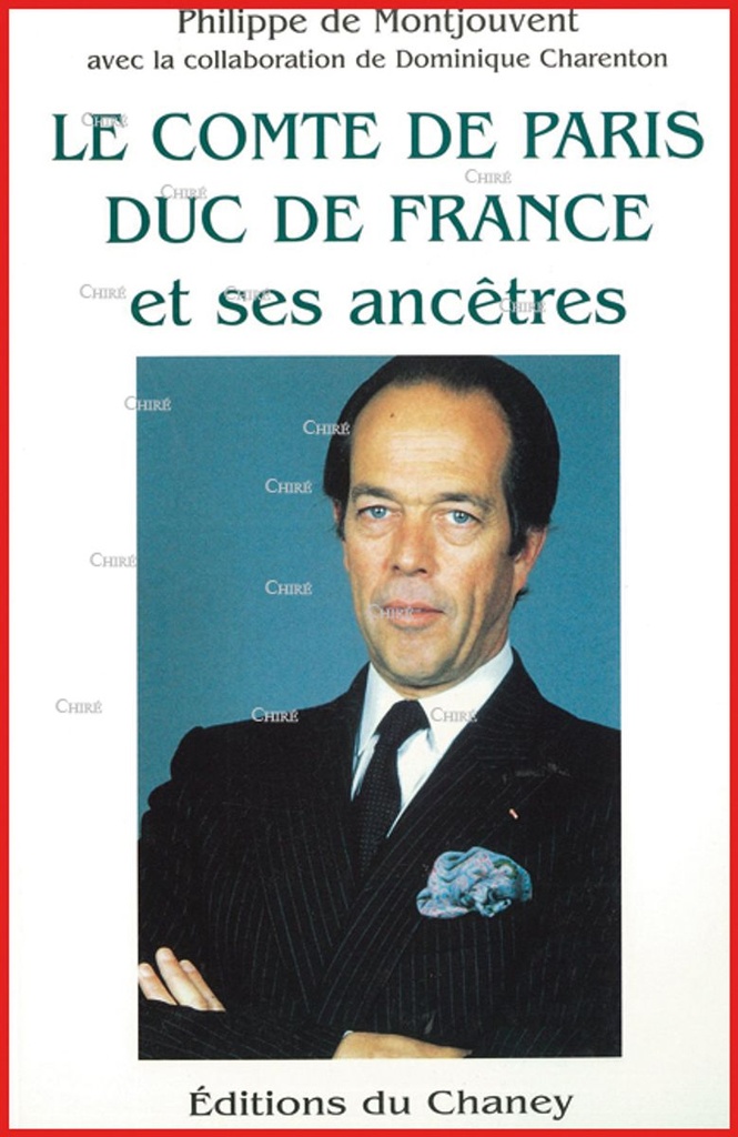 Le comte de Paris, duc de France et ses ancêtres
