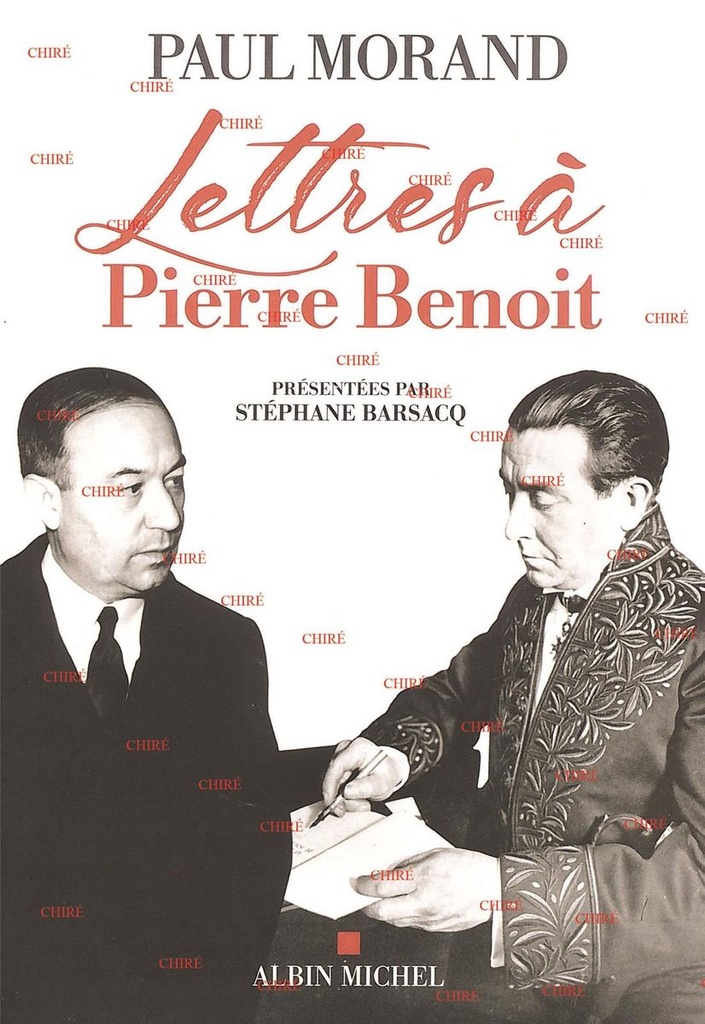 Lettres à Pierre Benoit présentées par Stéphane Barsacq