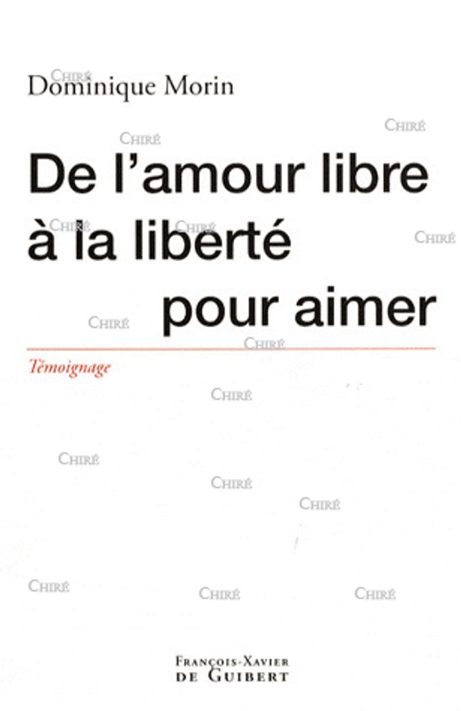 De l´amour libre à la liberté pour aimer