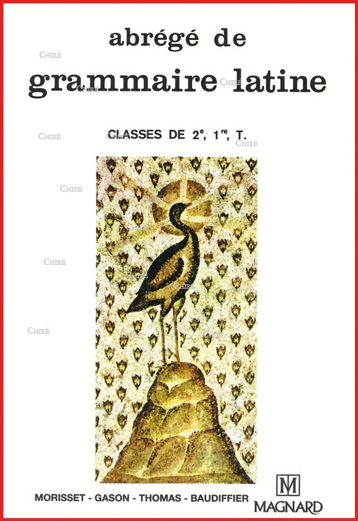 Abrégé de grammaire latine. 2è - 1ère-terminale