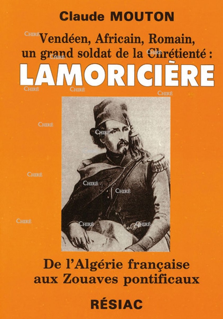 Lamoricière - De l´Algérie française aux Zouaves pontificaux