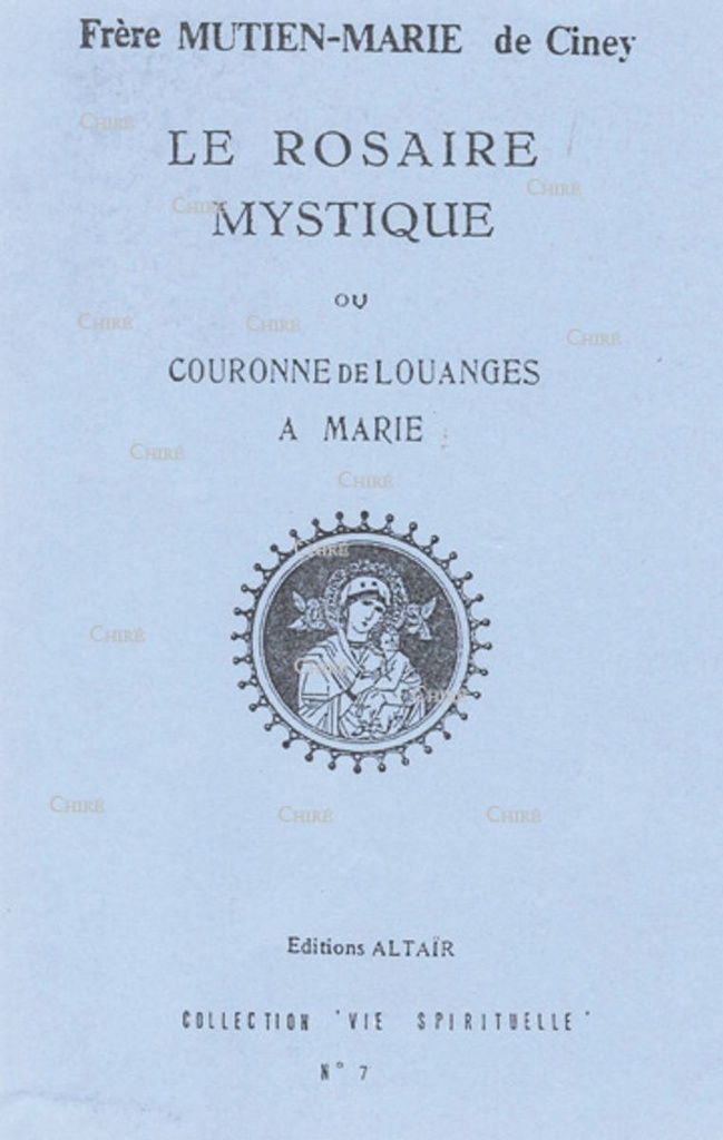 Le Rosaire mystique ou couronnes de louanges à Marie