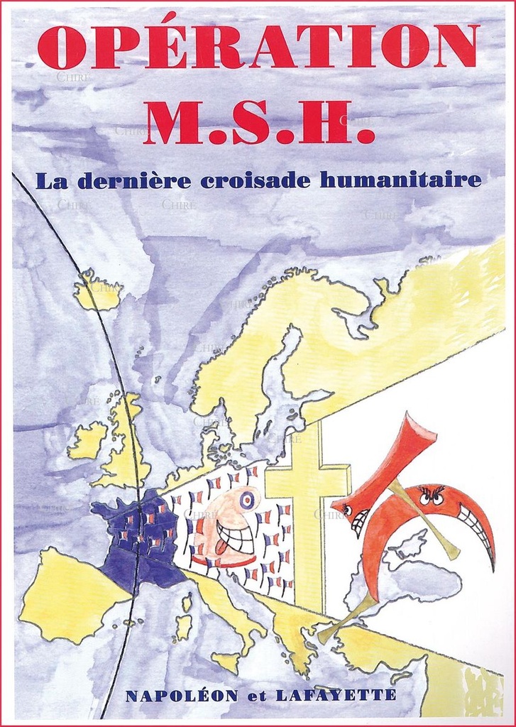 Opération M.S.H. La dernière croisade humanitaire