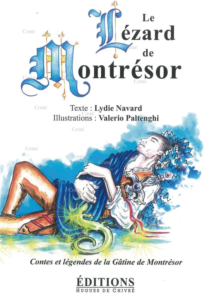 Le Lézard de Montrésor - Contes et légendes de la Gâtine de Montrésor