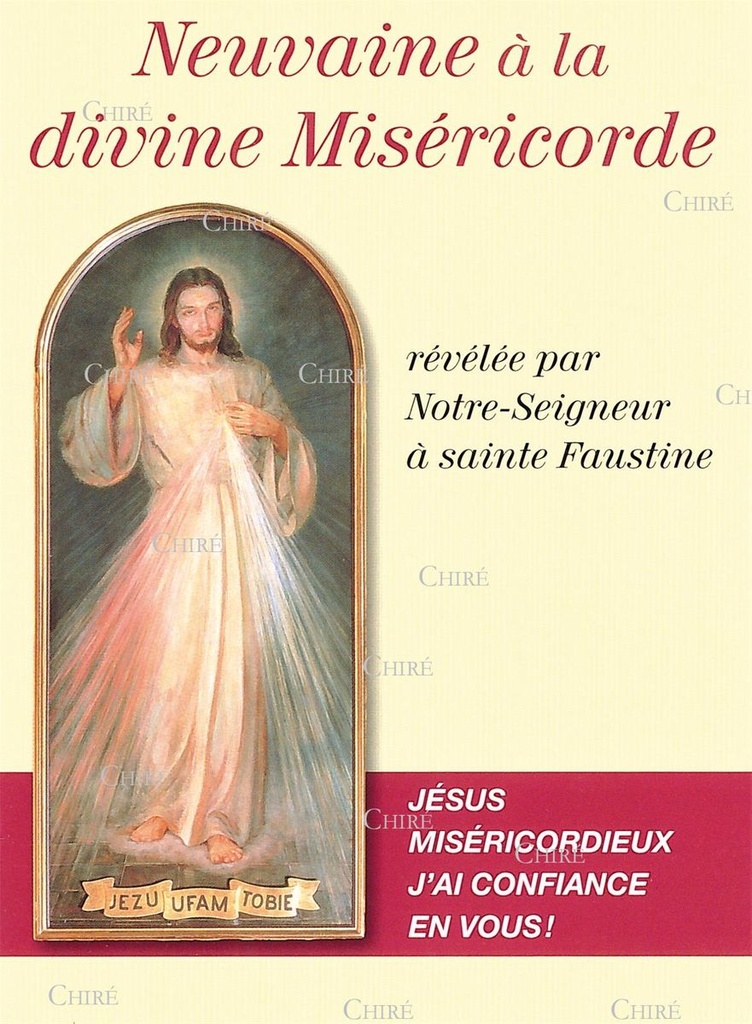 Neuvaine à la divine Miséricorde - Jésus miséricordieux, j´ai confiance en Vous !