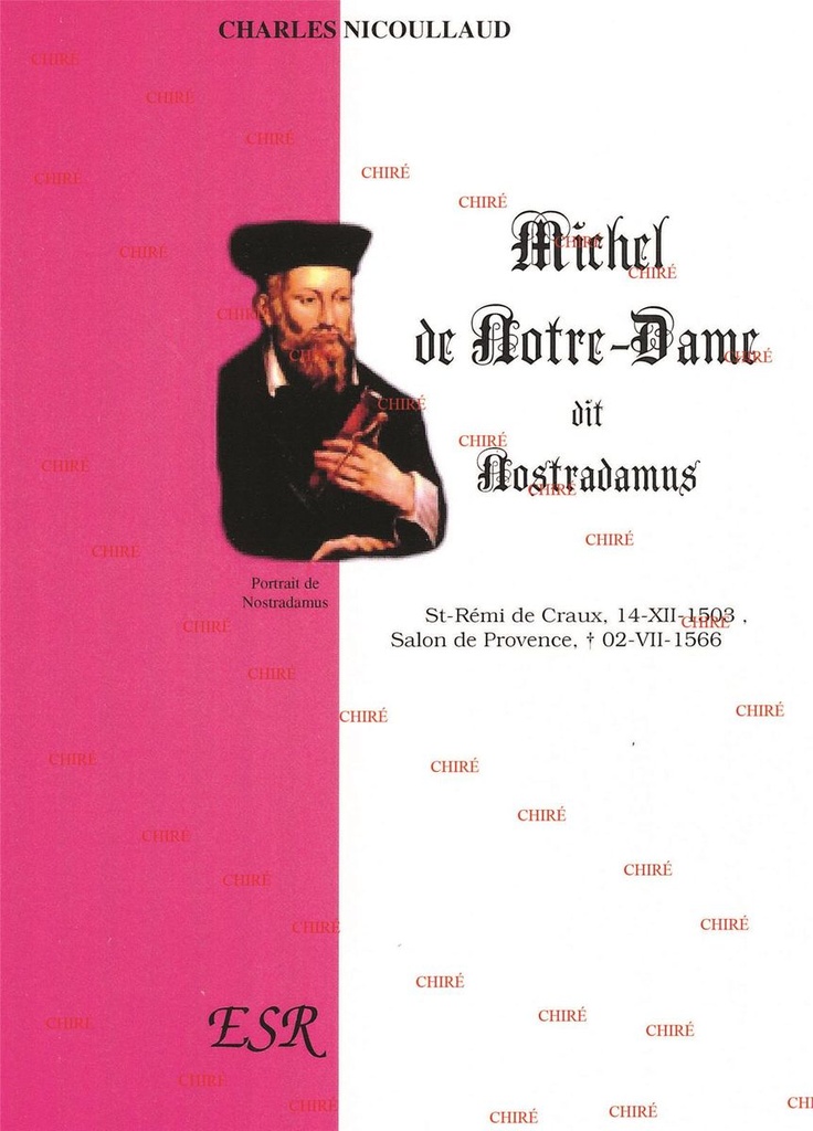 Nostradamus - Michel de Notre-Dame dit Nostradamus