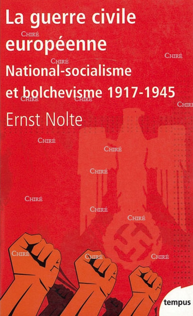 La guerre civile européenne - National-socialisme et bolchévisme 1917-1945 - Tempus 371