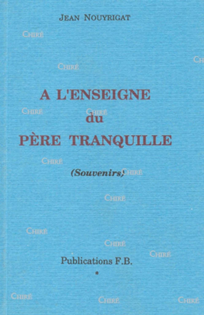A l´enseigne du Père Tranquille - Souvenirs