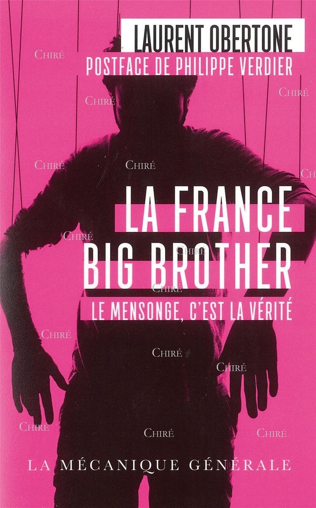 La France Big Brother - Le mensonge, c´est la vérité - Poche