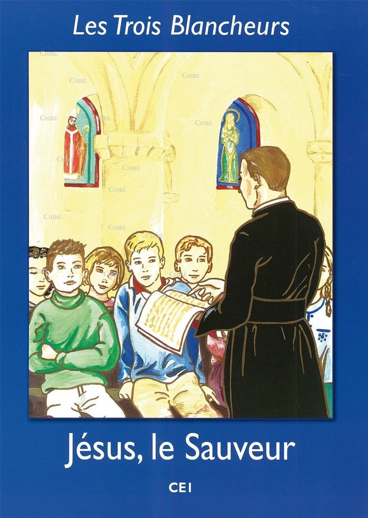 Les Trois Blancheurs - Jésus, le sauveur - CE1 - Année 2
