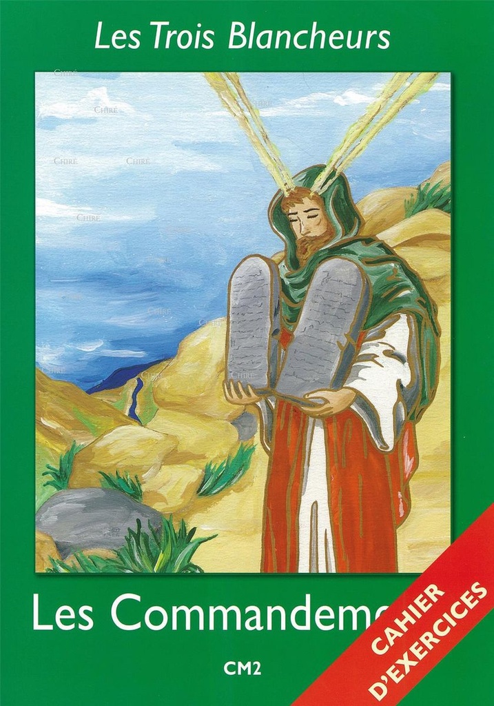Les Trois Blancheurs - Les commandements - Cahier d´exercices - Vol. 6 - 6ème