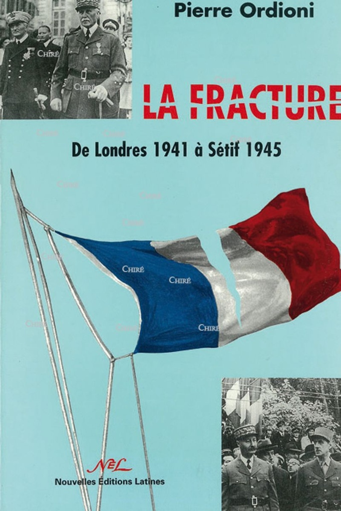 La Fracture - De Londres 1941 à Sétif 1945