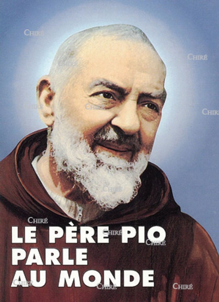 Le Père Pio parle au monde