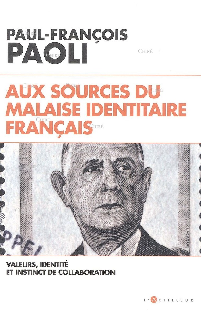 Aux sources du malaise identitaire français - Valeurs, identité et instinct de collaboration
