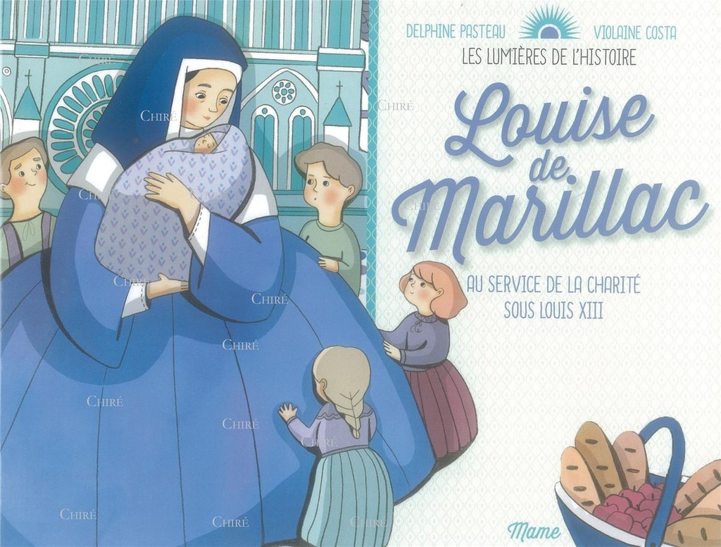 Les lumières de l´histoire - Louise de Marillac - Au service de la charité sous Louis XIII