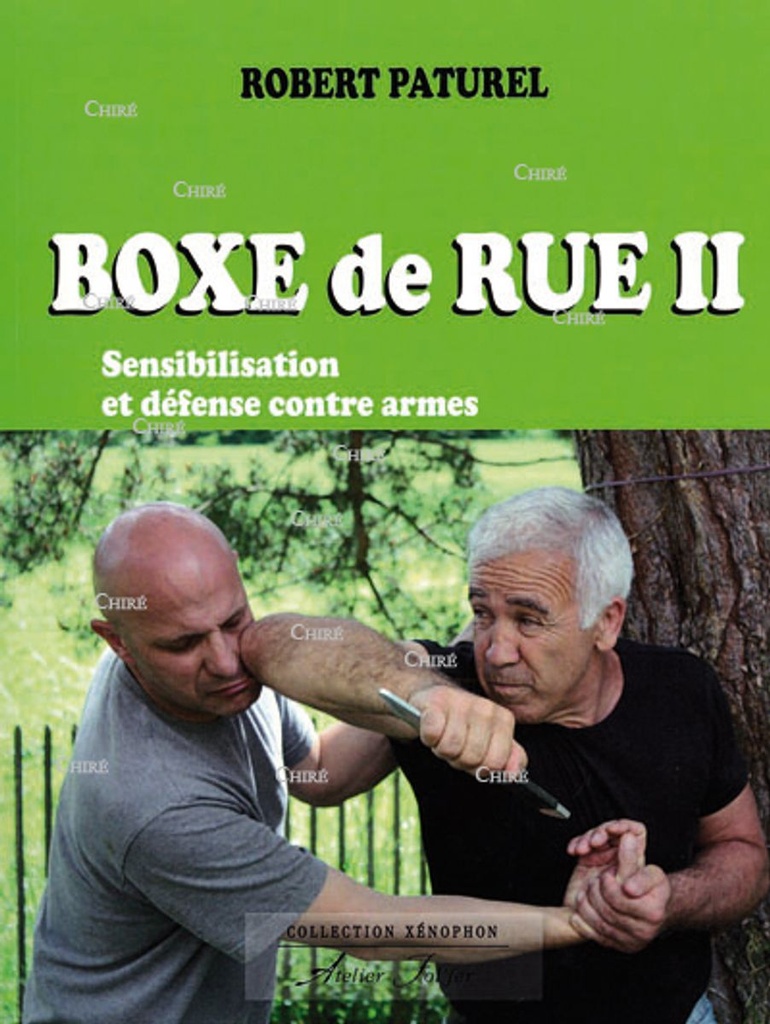 Boxe de rue - T 2 - Sensibilisation et défense contre armes