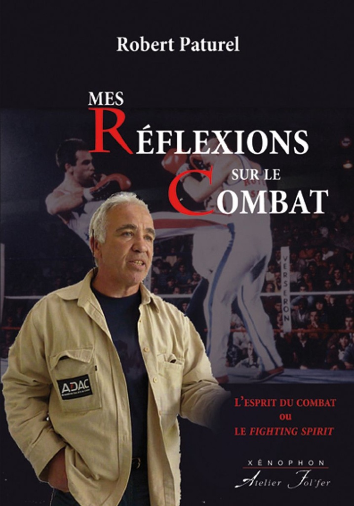 Mes réflexions sur le combat - L'esprit du combat ou le fighting spirit