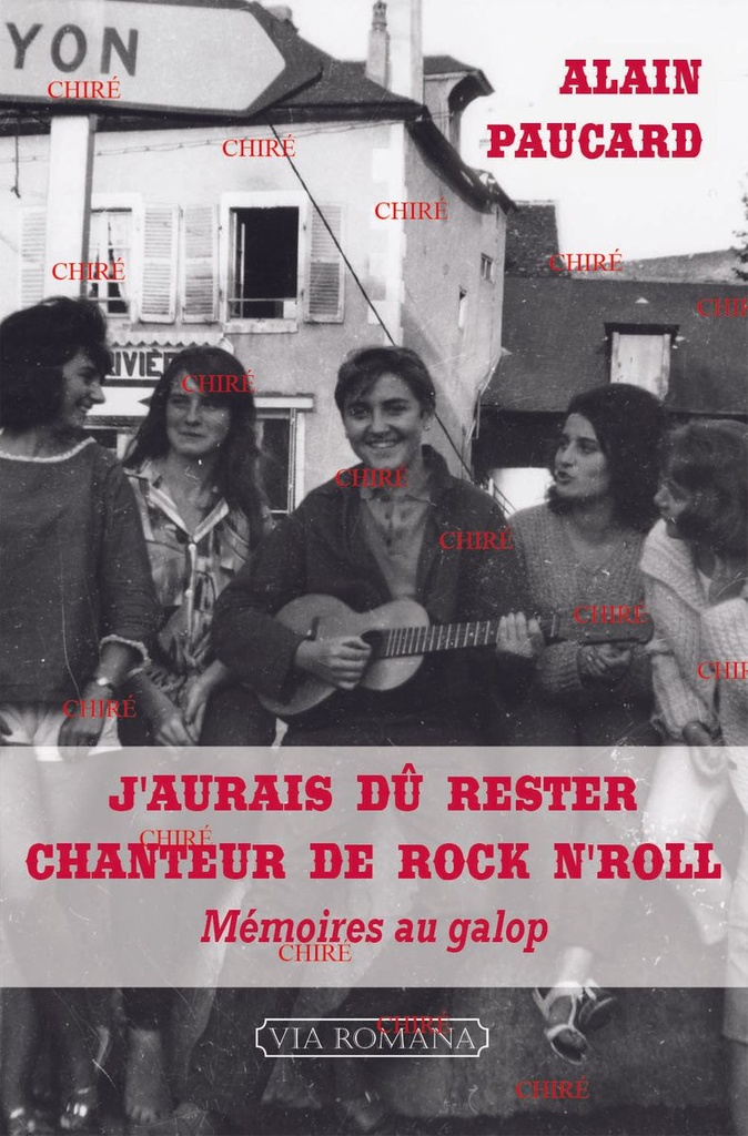 J´aurais dû rester chanteur de rock n´roll - Mémoires au galop