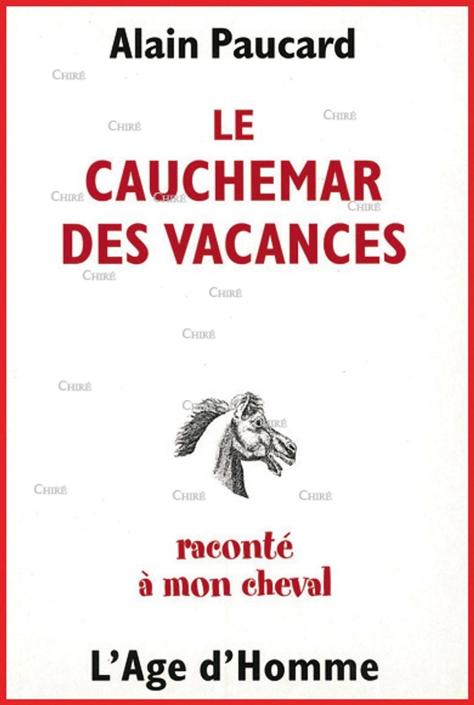 Le cauchemar des vacances raconté à mon cheval